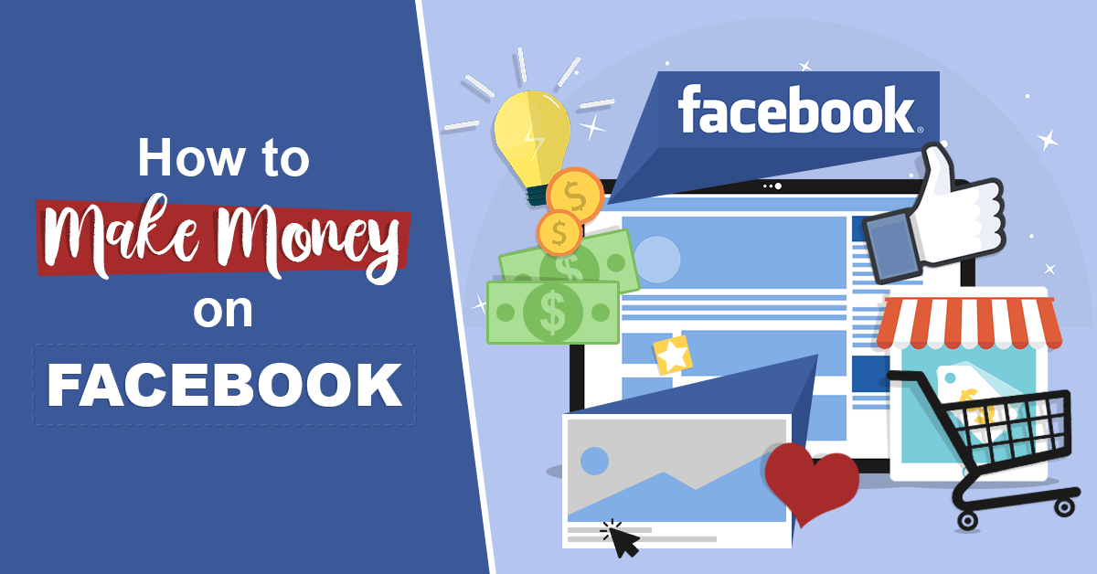 How to Make Money On Facebook 