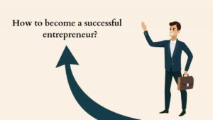 Tips on How to be a Successful Entrepreneur