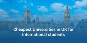 Cheapest University in UK For International Students 2022