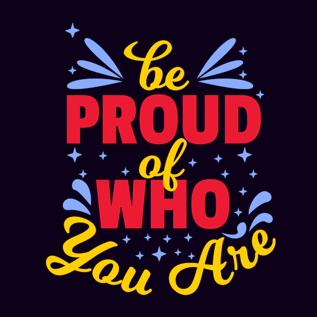 Be Proud Of Yourself Quotes