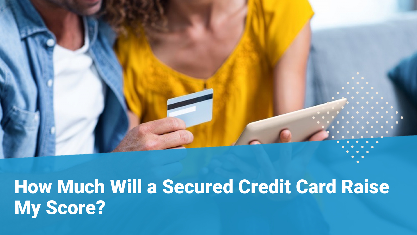 how-much-will-a-secured-credit-card-raise-my-score