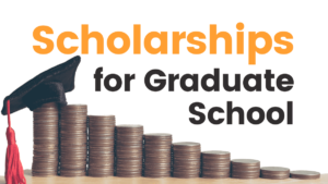 Graduate School Scholarships