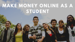 How to Make Money as a Student Online