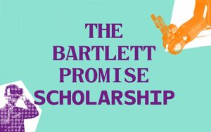 The Bartlett Promise scholarship